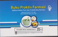 Buku Praktis Farmasi: aplikasi dalam teori dan praktik ilmu farmasi