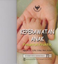 Keperawatan Anak: penuntun praktik