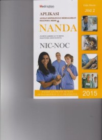 Aplikasi Asuhan Keperawatan Berdasarkan Diagnosa Medis dan Nanda Nic-Noc Edisi Revisi Jilid 2