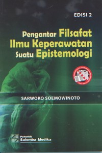 Image of Pengantar Filsafat Ilmu Keperawatan suartu Epistemologi Edisi 2