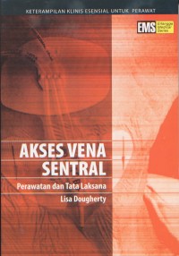 Akses Vena Sentral; Perawatan dan Tata Laksana