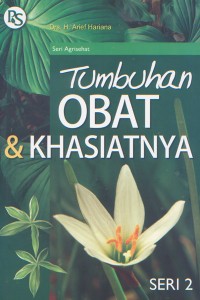 Tumbuhan Obat dan Khasiatnya Seri 2