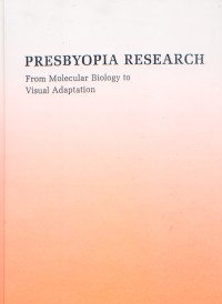 Presbyopia Research: From Molecular Biology to Visual Adaptation