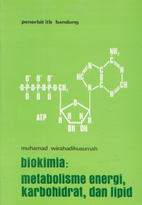 Biokimia: Metabolisme Energi, Karbohidrat dan Lipid