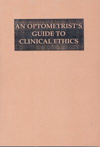 An Optometrist's Guiede to Clinical Ethics