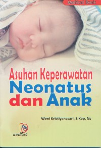 Asuhan Keperawatan Neonatus dan ANak