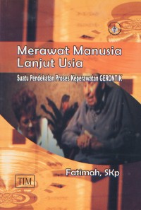 Merawat Manusia Lanjut USia