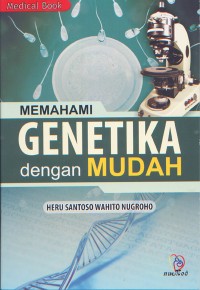 Memahami Genetika dengan Mudah