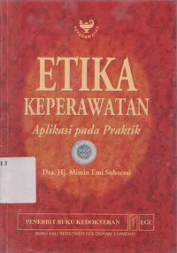Image of Etika Keperawatan : Aplikasi Pada Praktik