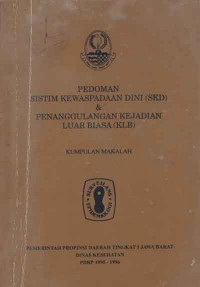 Pedoman Sistim Kewaspadaan Dini (SKD) dan Penanggulangan Kejadian Luar Biasa (KLB)