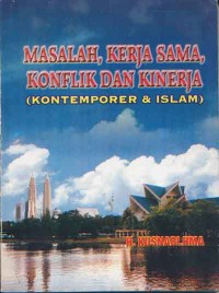 Image of Masalah, Kerjasama, Konflik dan Kinerja (Kontemporer dan Islam)