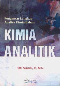 Kimia Analitik; Pengantar Lengkap Analisa Kimia Bahan