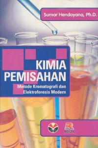 Image of Kimia Pemisahan; Metode Kromatografi Elektroforesis Modern