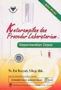 Keterampilan dan Prosedur Laboratorium Keperawatan Dasar Edisi Revisi