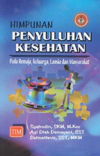 Image of Himpunan Penyuluhan Kesehatan pada Remaja, Keluarga, Lansia dan Masyarakat.