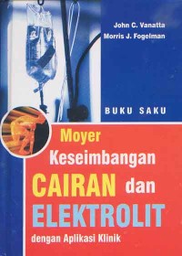 Buku Saku Moyer Keseimbangan Cairan dan Elektrolit dengan Aplikasi Klinik Edisi 4