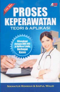 Proses Keperawatan; Teori dan Aplikasi