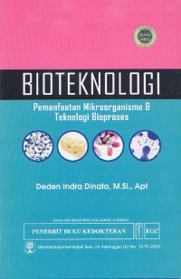 Bioteknologi; Pemanfaatan Mikroorganisme & Teknologi Bioproses