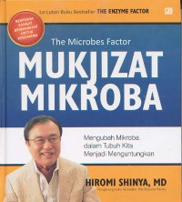 Image of The Microbes Factor; Mukjizat Mikroba