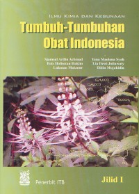 Ilmu Kimia dan Kegunaan: Tumbuh-Tumbuhan Obat Indonesia Jilid I