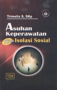 Asuhan Keperawatan Klien Isolasi Sosial