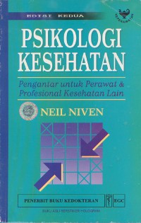 Psikologi Kesehatan; Pengantar untuk Perawat & Profesional Kesehatan LAin Edisi 2