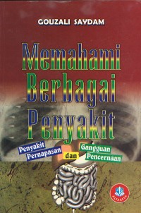 Memahami Berbagai penyakit: Penyakit Pernapasan dan Gangguan Pencernaan