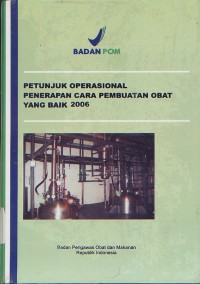 Petunjuk Operasional Penerapan Cara Pembuatan Obat yang Baik 2006