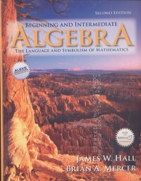 beginning and Intermediate AlGEBRA the Language and Symbolism of Mathematics