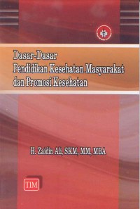 Dasar-Dasar Pendidikan Kesehatan MAsyarakat dan Promosi Kesehatan