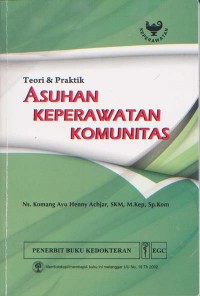 Teori dan Praktik Asuhan Keperawatan Komunitas