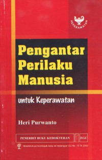 Image of Pengantar Perilaku Manusia; Untuk Keperawatan