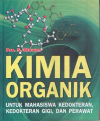 Kimia Organik untuk Mahasiswa Kedokteran, Kedokteran Gigi, dan perawat