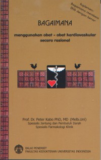 Bagaimana menggunakan Obat-Obat Kardiovaskuler secara Rasional