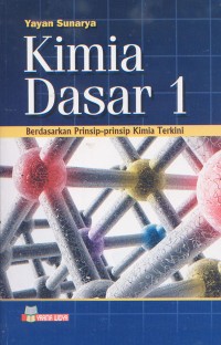 Kimia Dasar 1; Berdasarkan Prinsip-Prinsip kimia terkini