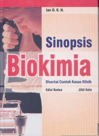 Image of Sinopsis Biokimia; Disertai Contoh Kasus Klinik Edisi Kedua Jilid satu