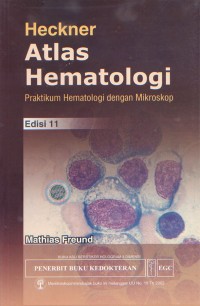 Image of Atlas Hematologi Heckner; Praktikum Hematologi dengan Mikroskop Edisi 11