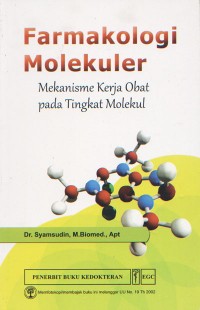 Farmakologi Molekuler; Mekanisme Kerja Obat pada Tingkat Molekul