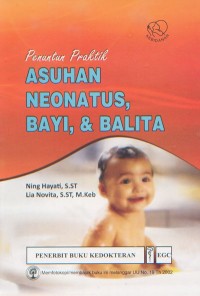 Penuntun Praktis Asuhan Neonatus, Bayi dan Balita