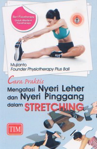 Cara Praktis; Mengatasi Nyeri Leher dan Nyeri Pinggang dalam Stretching