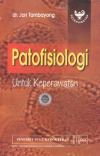 Image of Patofisiologi untuk Keperawatan 2000