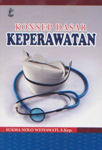 Konsep Dasar Keperawatan