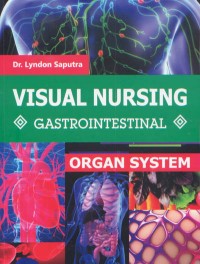 Image of Organ System: Visual Nursing Gastrointestinal