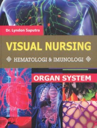 Organ System Visual Nursing: Hematologi dan Imunologi