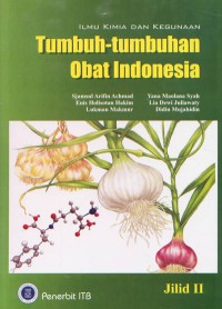 Ilmu Kimia dan Kegunaan: Tumbuh-Tumbuhan Obat Indonesia Jilid II