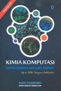 Image of Kimia Komputasi Untuk Farmasi dan Ilmu Terkait; Uji In Siliko Senyawa Antikanker