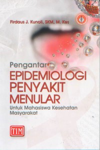Image of Pengantar Epidemiologi Penyakit Menular; Untuk Mahasiswa Kesehatan MAsyarakat