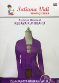 Image of Asyiknya Membuat Kebaya Kutubaru: 2L & 3L