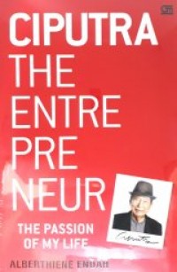 Image of Ciputra The Entrepreneur : The Passion of My Life