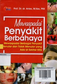 Image of Mewaspadai Penyakit Berbahaya: mewaspadai berbagai penyakit menular dan tidak menular yang ada di sekitar kita
